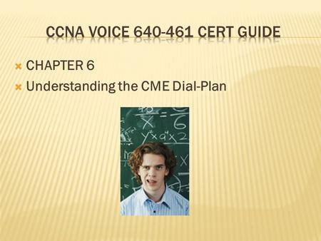  CHAPTER 6  Understanding the CME Dial-Plan. Analog Voice Port Configuration: Foreign Exchange Station Ports (FXS): Used to connect analog devices such.