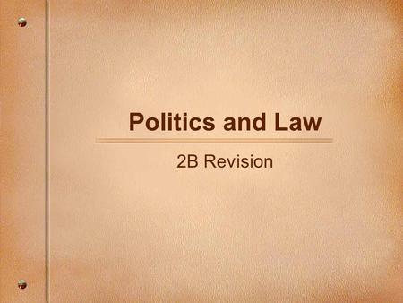 Politics and Law 2B Revision. Exam Layout Section 1- Short Answer Parts A,B and C. Choose 4 of 6 Section 2- Source Analysis Parts A-E. Choose 1 of 2 Section.