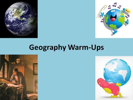Geography Warm-Ups.