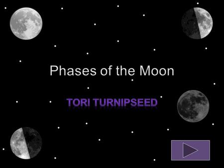 Content Area - Science Grade Level - 2 Summary – The purpose of this activity is to give students the opportunity to learn about the changes of the moon.