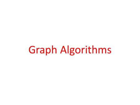 Graph Algorithms. Overview Graphs are very general data structures – data structures such as dense and sparse matrices, sets, multi-sets, etc. can be.