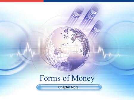 Forms of Money Chapter No 2.