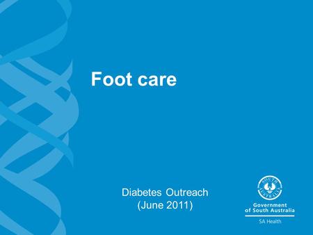 Foot care Diabetes Outreach (June 2011). 2 Foot care Learning objectives >To understand peripheral vascular disease (PVD) >To understand neuropathy (nerve.