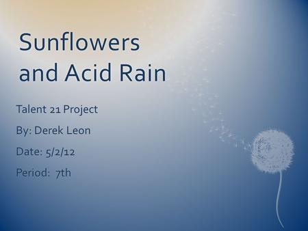 Sunflowers and Acid Rain