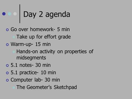 Day 2 agenda Go over homework- 5 min Take up for effort grade