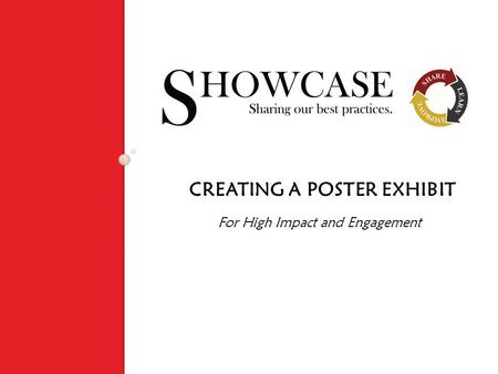 CREATING A POSTER EXHIBIT For High Impact and Engagement.