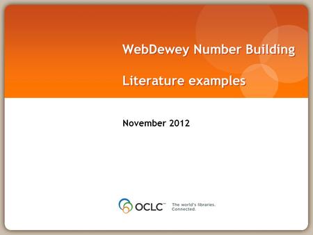 WebDewey Number Building Literature examples November 2012.