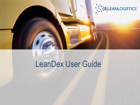 LeanDex User Guide. 2 Introduction The LeanDex™ Transportation Index is an aggregation of shipper and carrier market transactions for dry van and refrigerated.