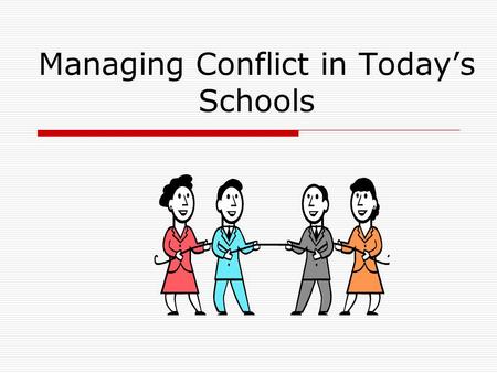 Managing Conflict in Today’s Schools