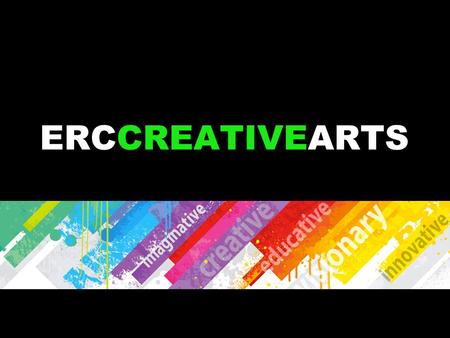 ERCCREATIVEARTS. My journey to ERC… 15 years teaching Visual Art, Film & TV, Photography, Digital Imaging and Computing Studies 10 Years in the Commercial.