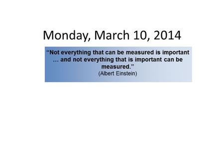 Monday, March 10, 2014.