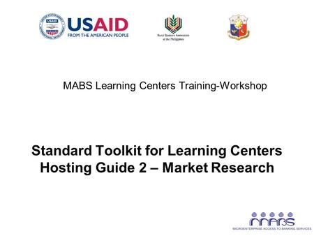 Standard Toolkit for Learning Centers Hosting Guide 2 – Market Research MABS Learning Centers Training-Workshop.