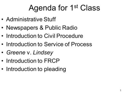 Agenda for 1st Class Administrative Stuff Newspapers & Public Radio
