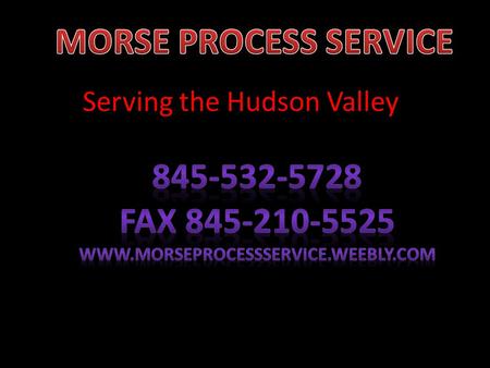 Serving the Hudson Valley. Brief history What Documents Does a Process Server Deliver? Process Servers deliver a variety of legal documents, including.