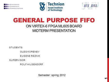 General Purpose FIFO on Virtex-6 FPGA ML605 board midterm presentation