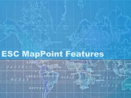 ESC MapPoint Features. Optimizing Routes This feature enables you to plot the most efficient route for each selected technician based upon the pending.