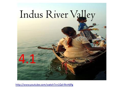 Indus River Valley 4.1
