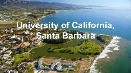 University of California, Santa Barbara. About UCSB Colleges: ●College of Creative Studies ●College of Engineering ●College of Letters and Science UCSB.