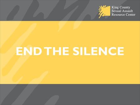 END THE SILENCE. THE TEAM APPROACH COLLABORATION WITH LANDLORDS, VICTIM ADVOCACY, AND OTHER MEMBERS OF THE SEX OFFENDER MANAGEMENT PROGRAM.