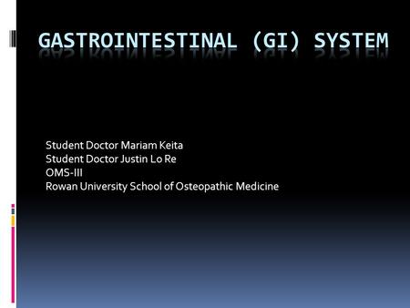 Student Doctor Mariam Keita Student Doctor Justin Lo Re OMS-III Rowan University School of Osteopathic Medicine.
