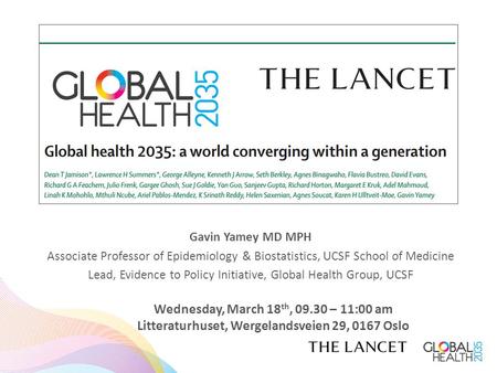 Gavin Yamey MD MPH Associate Professor of Epidemiology & Biostatistics, UCSF School of Medicine Lead, Evidence to Policy Initiative, Global Health Group,