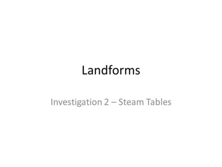 Investigation 2 – Steam Tables