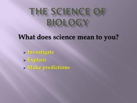 What does science mean to you?