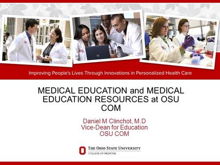 MEDICAL EDUCATION and MEDICAL EDUCATION RESOURCES at OSU COM