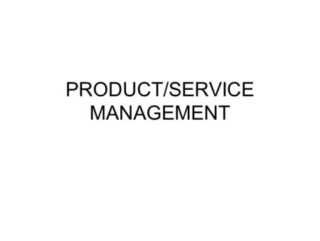 PRODUCT/SERVICE MANAGEMENT 3.01 1. Which of the following is a way that a buisness can extend the life cycle of an establishes product? A. By promoting.