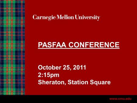 PASFAA CONFERENCE October 25, 2011 2:15pm Sheraton, Station Square.