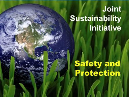 Safety and Protection Joint Sustainability Initiative.