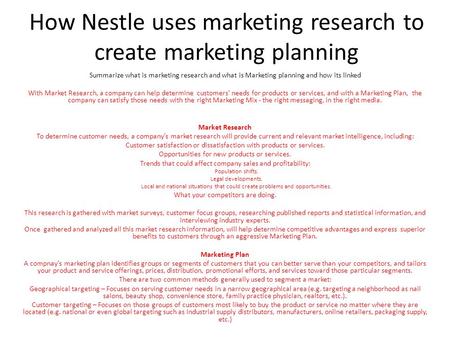 How Nestle uses marketing research to create marketing planning Summarize what is marketing research and what is Marketing planning and how its linked.