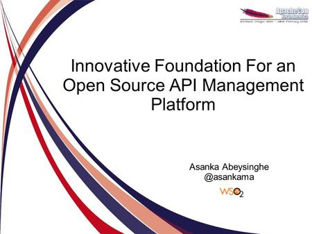 Innovative Foundation For an Open Source API Management Platform Asanka