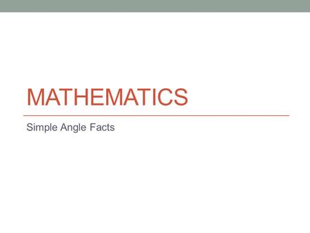 Mathematics Simple Angle Facts.