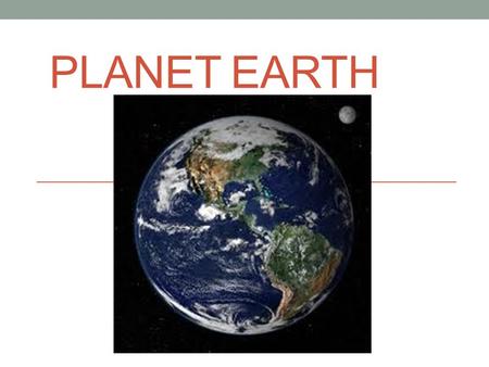 PLANET EARTH. Pretest 7F  7G