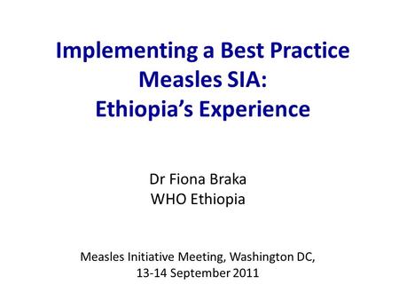 Implementing a Best Practice Measles SIA: Ethiopia’s Experience