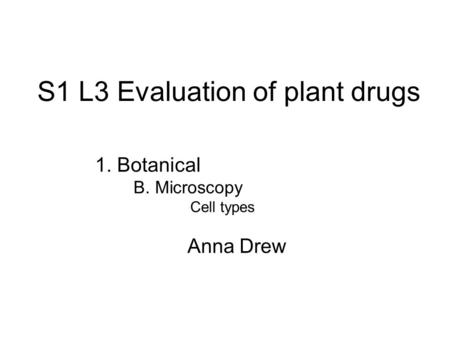 S1 L3 Evaluation of plant drugs