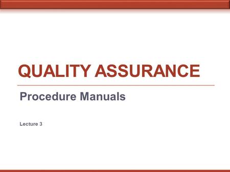Procedure Manuals Lecture 3