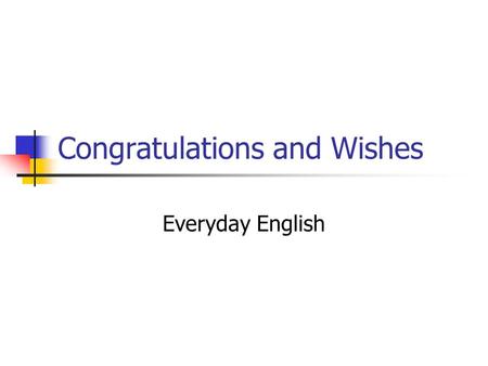 Congratulations and Wishes