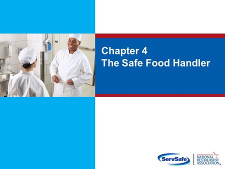 The Safe Food Handler Objectives: