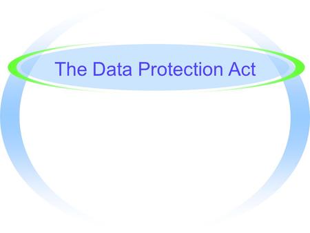 The Data Protection Act