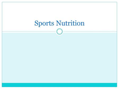 Sports Nutrition. Nutrition and Physical Performance “Exercise is medicine” Physical fitness  Cardiorespiratory fitness  Muscular strength  Muscular.