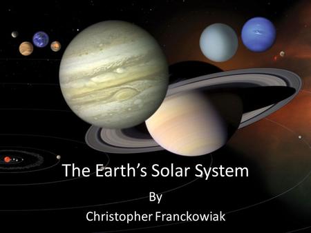 The Earth’s Solar System