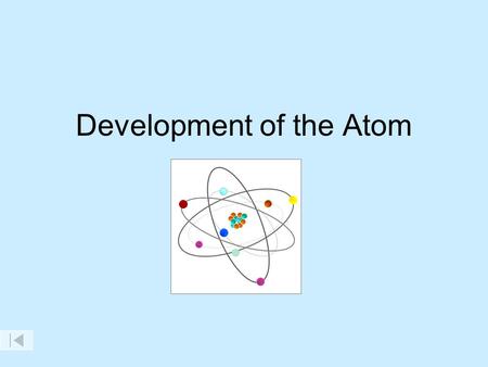 Development of the Atom VIDEO ON DEMAND Moving through history, this program progresses from the ancient to the modern view of the atom and its applications.