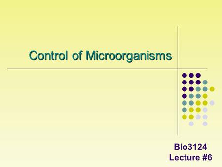 Control of Microorganisms