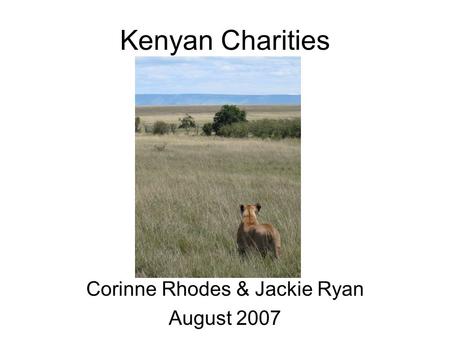 Kenyan Charities Corinne Rhodes & Jackie Ryan August 2007.
