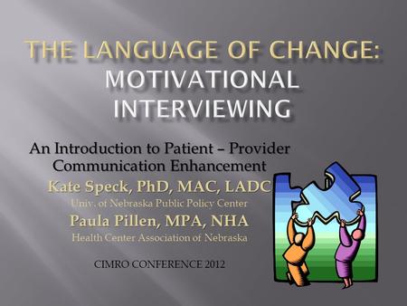 THE LANGUAGE OF CHANGE: MOTIVATIONAL INTERVIEWING
