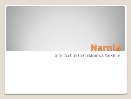 Narnia Introduction to Children’s Literature. The Lion, lions, & the last lion.