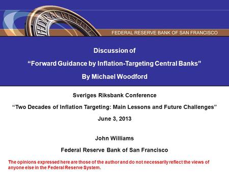 Discussion of “Forward Guidance by Inflation-Targeting Central Banks” By Michael Woodford Sveriges Riksbank Conference “Two Decades of Inflation Targeting: