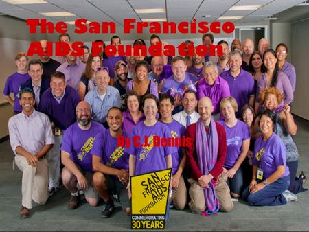 The San Francisco AIDS Foundation By C.J. Dennis.